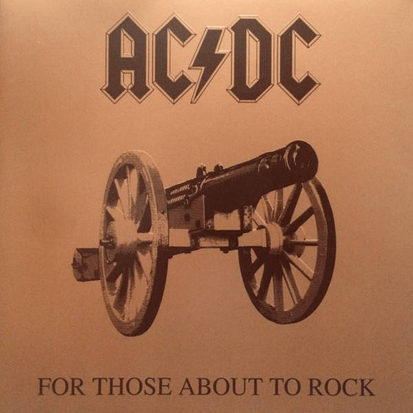 AC/DC – For Those About To Rock-We Salute You